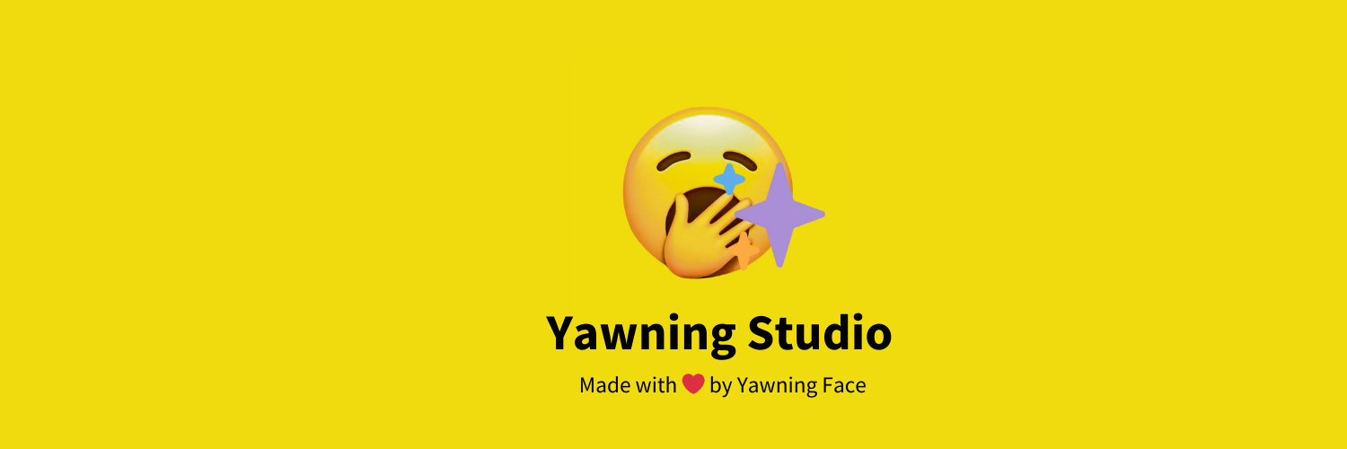 Yawning Studio !!